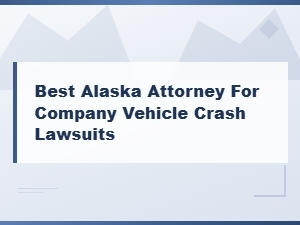 Best Alaska Attorney for Company